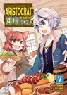 Chronicles of an Aristocrat Reborn in Another World (Manga) Vol. 7 - Yashu - 9781638588887