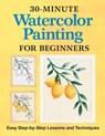 30-Minute Watercolor Painting for Beginners - Rockridge Press - 9781638783664