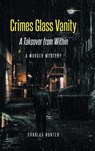 Crimes Glass Vanity - Charles Hunter - 9781638818854
