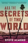 All the Secrets of the World - Steve Almond - 9781638930686