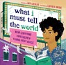 What I Must Tell the World - Jay Leslie - 9781638930693