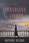 The Librarians of Lisbon - Suzanne Nelson - 9781638931669