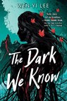 The Dark We Know - Wen-Yi Lee - 9781638932789
