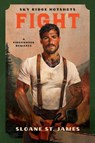 Fight: A Firefighter Romance - Sloane St James - 9781638934318