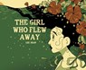 The Girl Who Flew Away - Lee Dean - 9781638991397