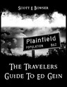 The Travelers Guide To Ed Gein - Scott Bowser - 9781639016839