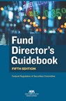 Fund Director's Guidebook, Fifth Edition - Federal Regulation of Securities Committ - 9781639054268