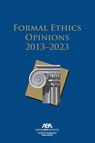Formal Ethics Opinions: 2013-2023 - Center For Professional Responsibility - 9781639054596