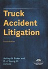 Truck Accident Litigation, Fourth - Ashley Nicole Baker ; DJ Young - 9781639055739