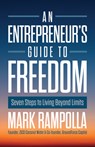 An Entrepreneur's Guide to Freedom - Mark Rampolla - 9781639090648