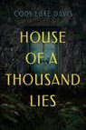 House of a Thousand Lies - Cody Luke Davis - 9781639100057
