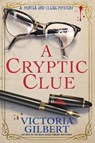 A Cryptic Clue - Victoria Gilbert - 9781639106417