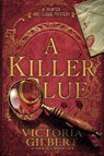 A Killer Clue - Victoria Gilbert - 9781639106431