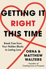 Getting it Right This Time - Orna Walters ; Matthew Walters - 9781639109326