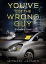 You've Got the Wrong Guy - Michael Jaymes - 9781639111251