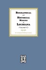 Biographical and Historical Memoirs of Louisiana, Volume #2 - Company - 9781639140336