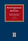 South Carolinians in the Revolution with Service Records and Miscellaneous Data - Sara Sullivan Ervin - 9781639141432