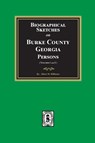 Biographical Sketches on Burke County, Georgia Persons - Albert M. Hillhouse - 9781639142040