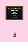 Somerset County, Maryland Wills, 1788-1799 - Ruth T. Dryden - 9781639142415