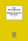 Early Dutch Settlers of Monmouth County, New Jersey - George C. Beekman - 9781639143221