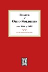 Roster of Ohio Soldiers in the War of 1812 - The Adjutant General Of Ohio - 9781639146246