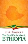 The Real Facts about Ethiopia Paperback - J a Rogers - 9781639230655