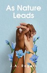 As Nature Leads - ROGERS,  J a - 9781639230662