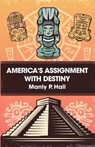 America's Assignment with Destiny - Manly P Hall - 9781639230730