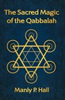 The Sacred Magic of the Qabbalah - Manly P Hall - 9781639231584