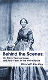 Behind the Scenes Hardcover - Elizabeth Keckley - 9781639232727