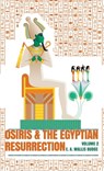 Osiris and the Egyptian Resurrection, Vol. 2 Hardcover - E A Wallis Budge - 9781639233182