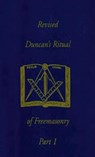 Revised Duncan's Ritual Of Freemasonry Part 1 (Revised) Hardcover - Malcolm C. Duncan - 9781639233229