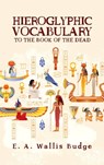 Hieroglyphic Vocabulary Hardcover - E. A. Wallis Budge - 9781639234080