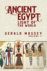 Ancient Egypt Light Of The World Vol 1 Hardcover - Gerald Massey - 9781639234240