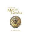 Morals and Dogma of The Ancient and Accepted Scottish Rite of Freemasonry Hardcover - Albert Pike - 9781639234301