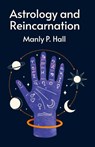 Astrology and Reincarnation - Manly P Hall - 9781639235346