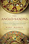 ANGLO-SAXONS - Marc Morris - 9781639362110