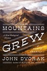 How the Mountains Grew - John Dvorak - 9781639362158