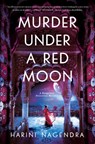 Murder Under a Red Moon: A 1920s Bangalore Mystery - Harini Nagendra - 9781639363704
