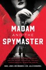 The Madam and the Spymaster - Nigel Jones ; Dr. Julia Schrammel ; Urs Brunner - 9781639364305