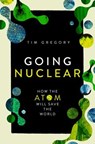 Going Nuclear - Tim Gregory - 9781639369409