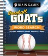 Brain Games - Baseball Goats (Greatest of All Time) Word Search: Players, Managers, Games, Mascots, & More! - Publications International Ltd - 9781639387700