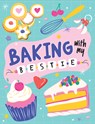 Baking with My Bestie - Publications International Ltd - 9781639388370