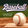 The Love of Baseball: A Celebration of the Game - Publications International Ltd - 9781639389292
