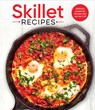 Skillet Recipes: Delicious Recipes for the Pan That Can Do It All - Publications International Ltd - 9781639389988
