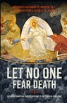 Let No One Fear Death: Orthodox Christian Leaders Respond to the Covid-19 Challenge - Alexander F. C. Webster - 9781639410071