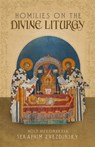 Homilies on the Divine Liturgy - Hieromartyr Seraphim Zvezdinsky - 9781639410361