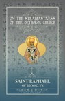 Hawaweeny, S: On the Steadfastness of the Orthodox Church - St. Raphael of Brooklyn Hawaweeny - 9781639410644