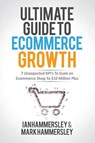 2022 Ultimate Guide To E-commerce Growth - Ian Hammersley ; Mark Hammersley - 9781639444014