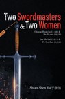 Two Swordmasters & Two Women - Shiao Shen Yu - 9781639450923